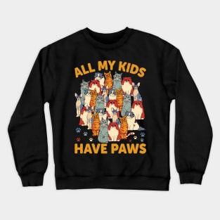 All My Kids Have Paws Crewneck Sweatshirt